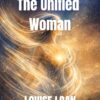 The Unified Woman: Mind, Heart and Body in One Flow 2 The Unified Woman600