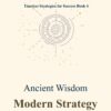 Ancient Wisdom, Modern Strategy600