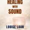 Healing With Sound600