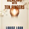 Healing With Ten Fingers600